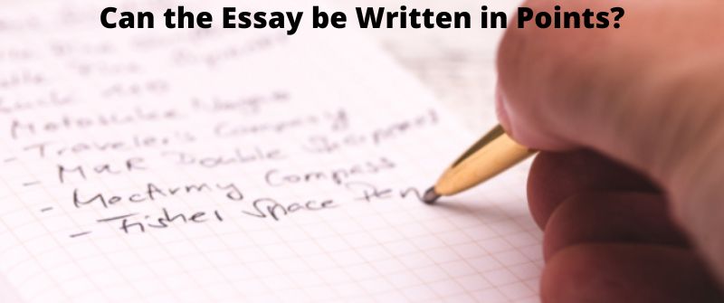 Can An Essay Or Paper Be Written In Points Or Bullet Format