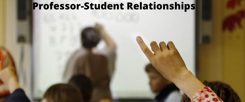 Professor-Student Relationships