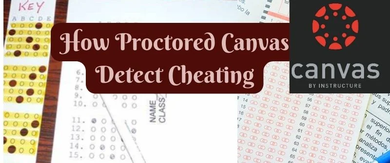 How Canvas Detect Cheating