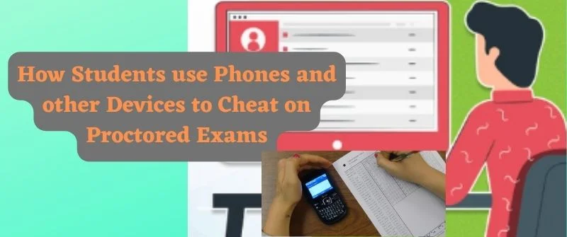 using Phones on proctored exams